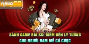 Sảnh game bài SG: Điểm đến lý tưởng cho người đam mê cá cược