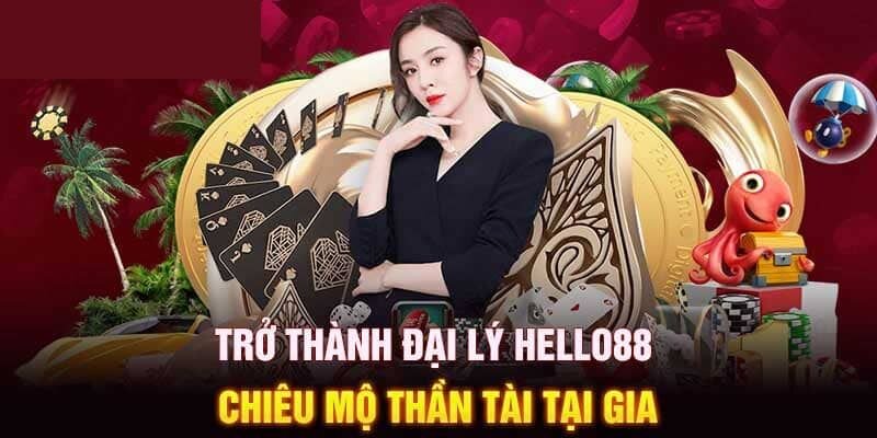 Vai trò của các đại lý hợp tác với HELLO88