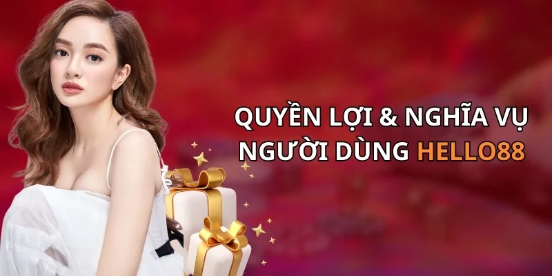 Điều khoản và điều kiện của người dùng tại Hello88