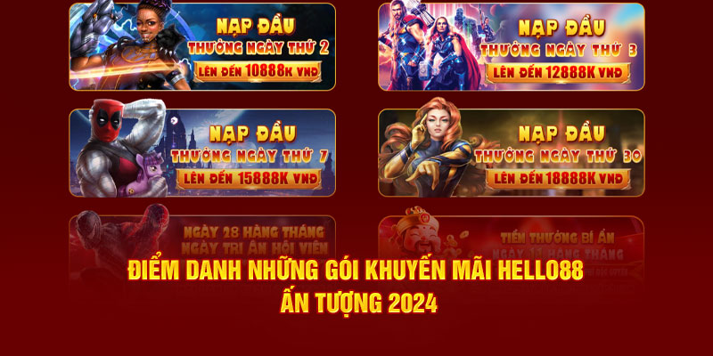 Tổng hợp các siêu ưu đãi cực hấp dẫn dành cho mọi khách hàng tại Hello88